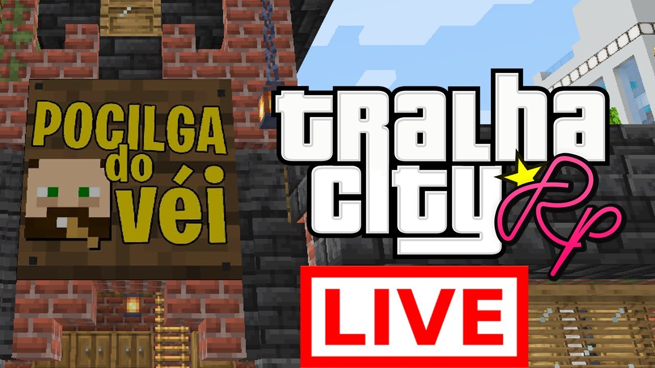 ESTREIA DA POCILGA DO VÉI MILHAEU! TRALHA CITY RP (LIVE)