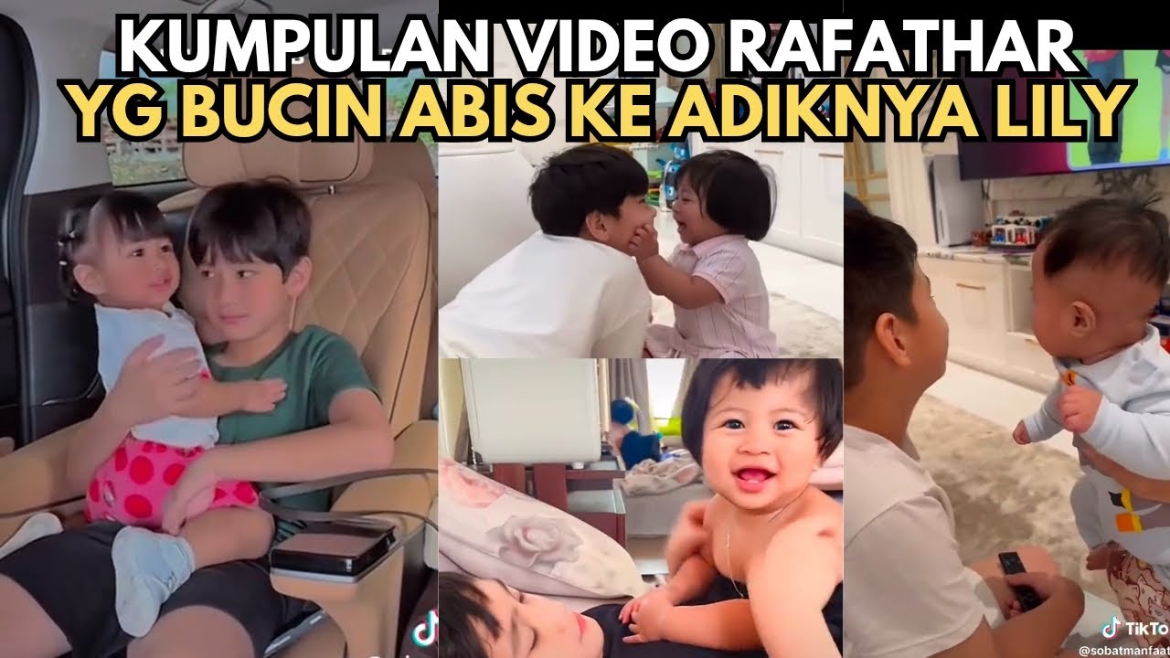 PAWANGNYA LILY‼️INI KUMPULAN VIDEO RAFATHAR YANG BUCIN BANGET KE LILY,DARI OROK UDAH DISAYANG BANGET