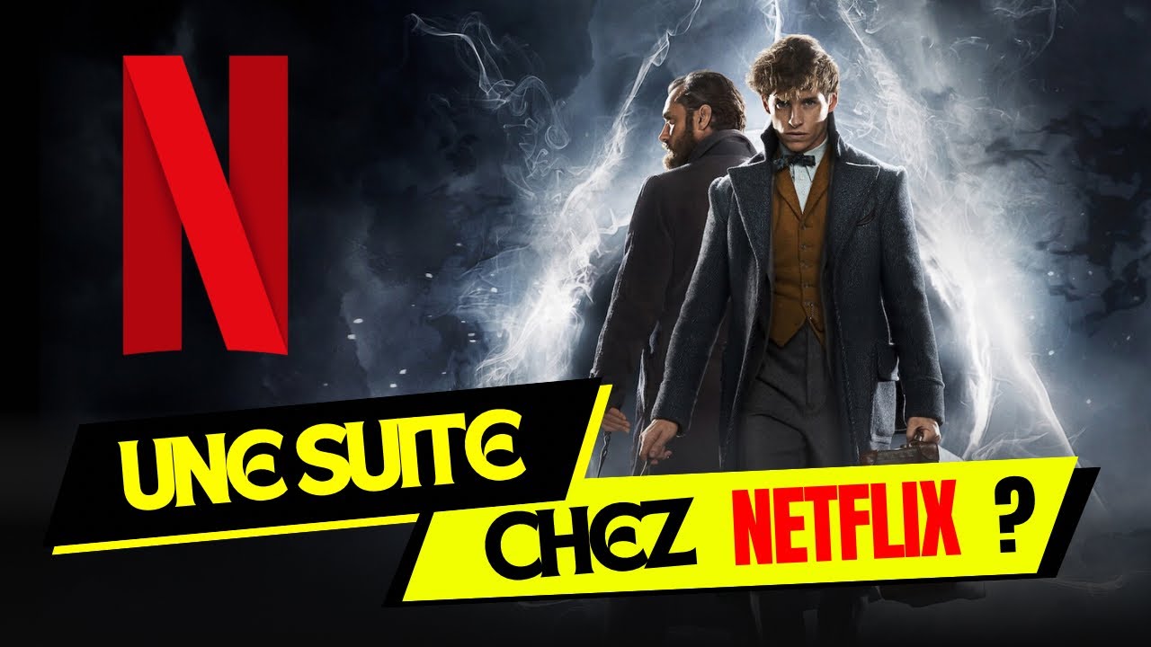 NETFLIX PEUT-IL SAUVER LES ANIMAUX FANTASTIQUES ? 
