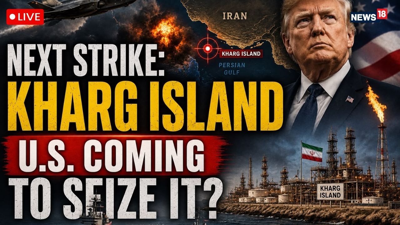 LIVE: U.S. Launches Strikes Kharg Island Next? Iran's Biggest Oil Hub Amid War Escalation | N18G