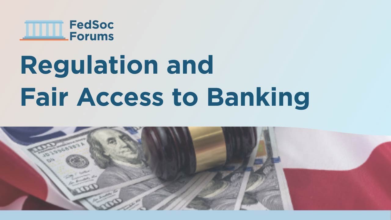 Regulation and Fair Access to Banking