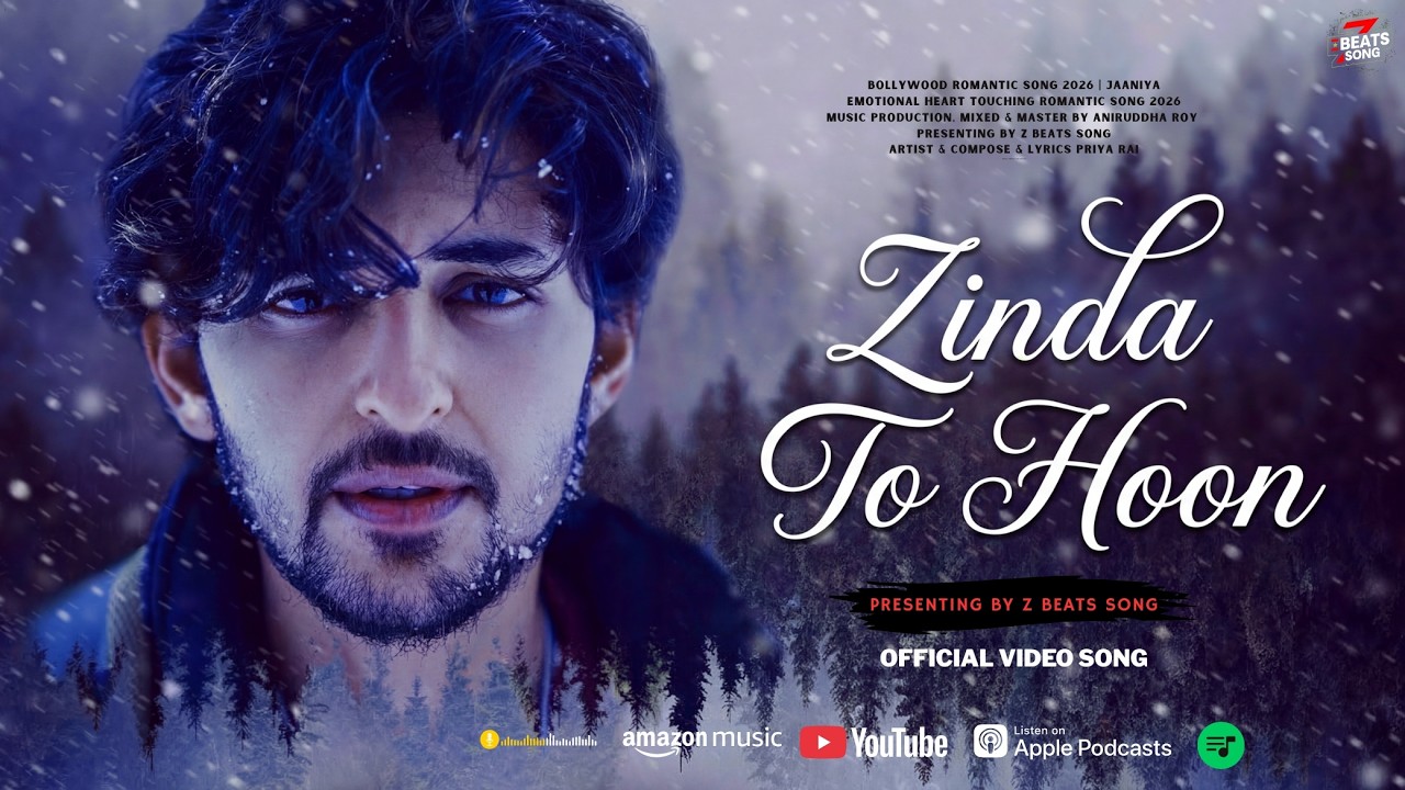 New Hindi Song 2026 | Zinda To Hoon | Romantic Heart Touching Song | Romantic Song | Z Beats Song