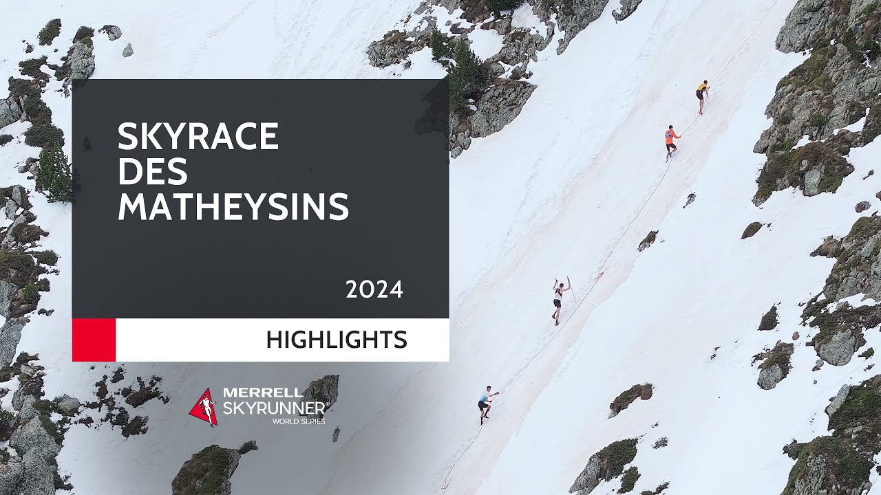 SKYRACE DES MATHEYSINS 2024 - HIGHLIGHTS / MSWS24 - Skyrunning