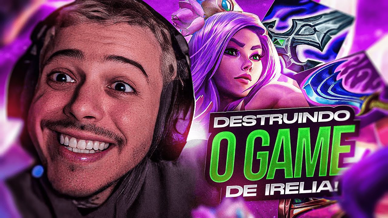 SE EU NÃO SOU A MELHOR IRELIA EU ESTOU ENTRE OS!