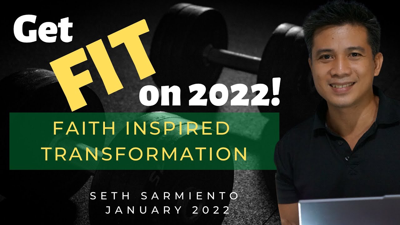 FIT for CHRIST, FIT for LIFE - TRANSFORMATION by Bro. Seth Sarmiento