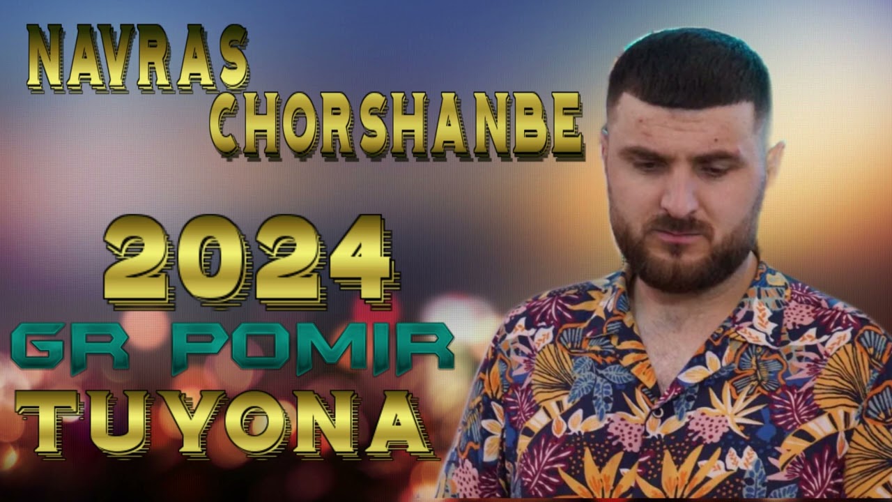NAVRAS CHORSHANBE 2024 TUYONA
