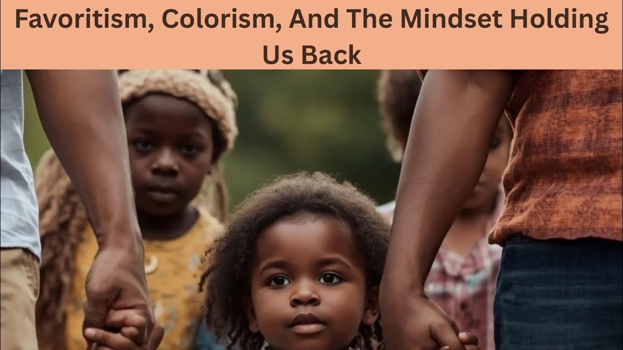 🎙️S2 EP4: Favoritism, Colorism, And The Mindset Holding Us Back
