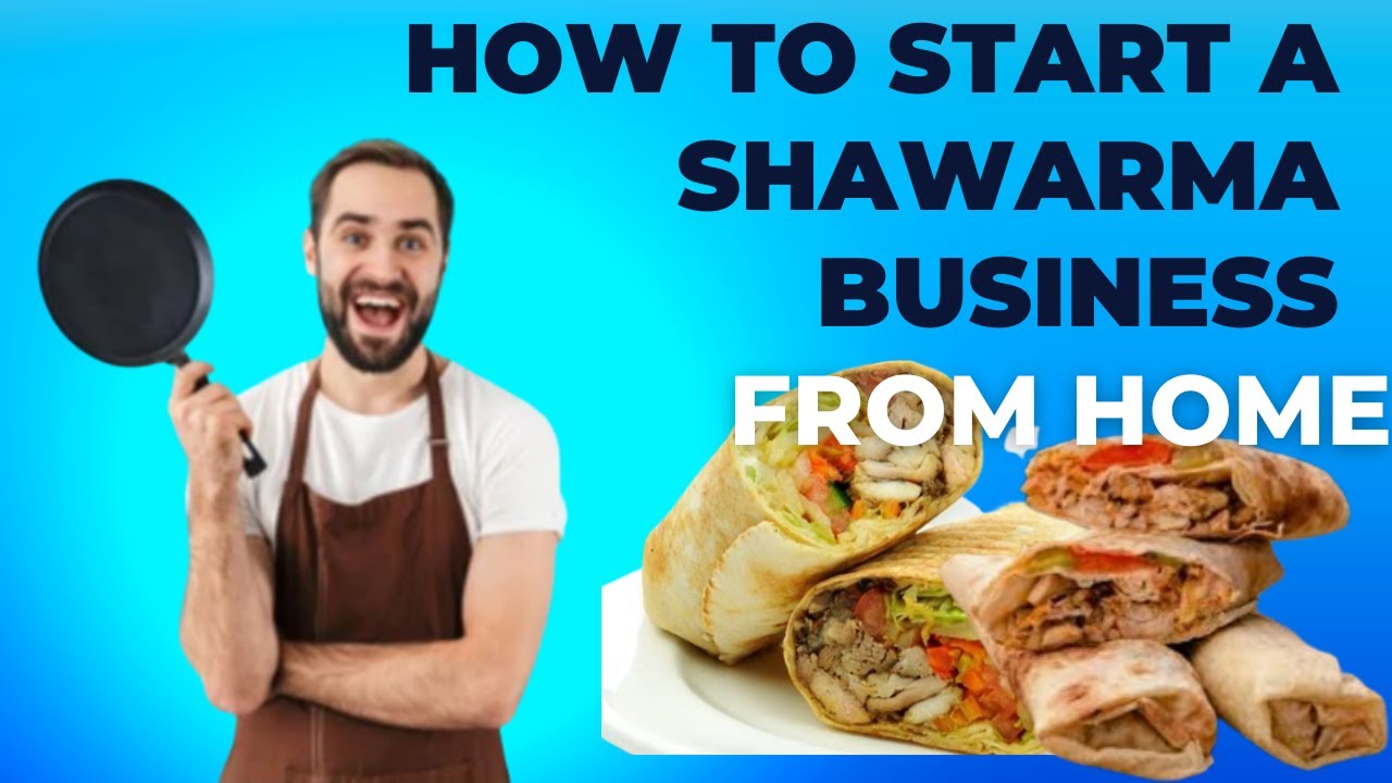 How to start a shawarma business from home|home made shawarma |little to no capital business