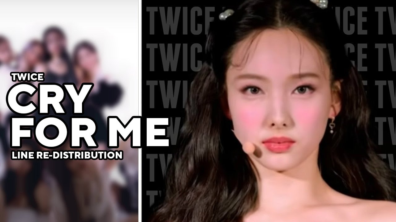 How Should TWICE Sing — 'CRY FOR ME' | Line Re-Distribution