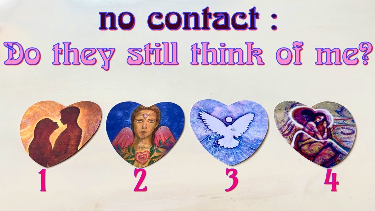 Do They Still Think Of You? How Do They Feel About You?🤨💌 PICK A CARD No Contact ⚘Tarot Card Reading