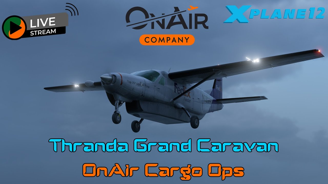X-Plane 12.3.0 | Thranda C208 Grand Caravan | OnAir 🛩️