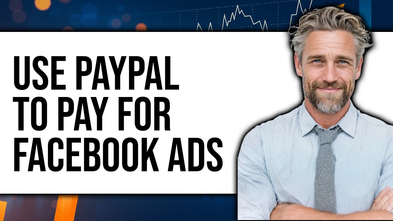 How To Use PayPal To Pay For Facebook Ads (New 2025)