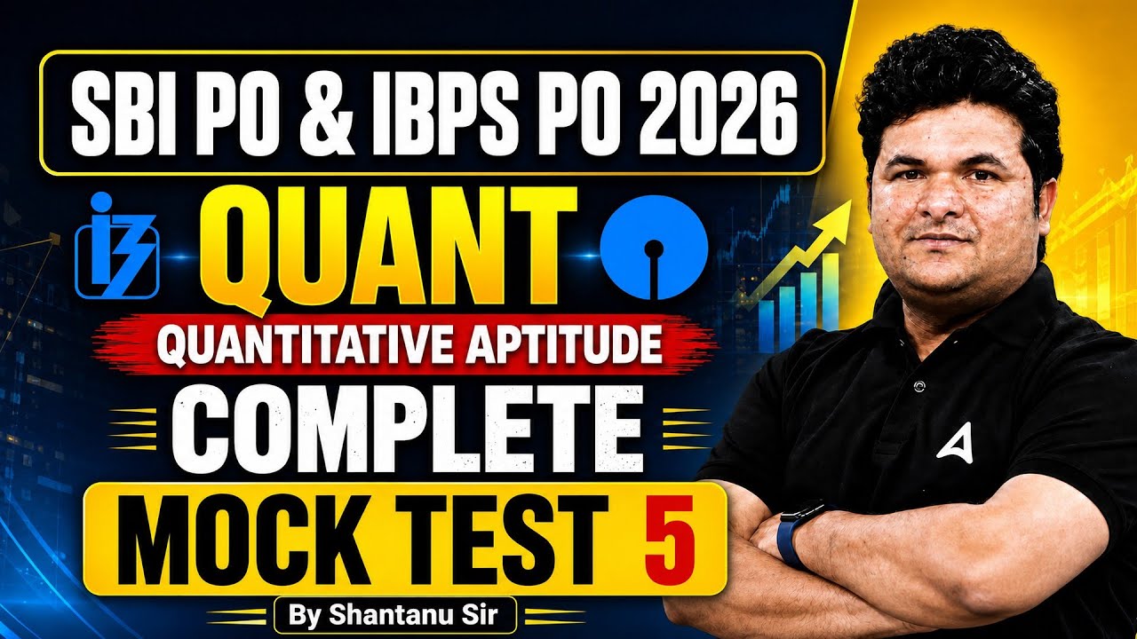 SBI PO & IBPS PO 2026 Quant | Quantitative Aptitude Complete Mock Test 5 | By Shantanu Sir