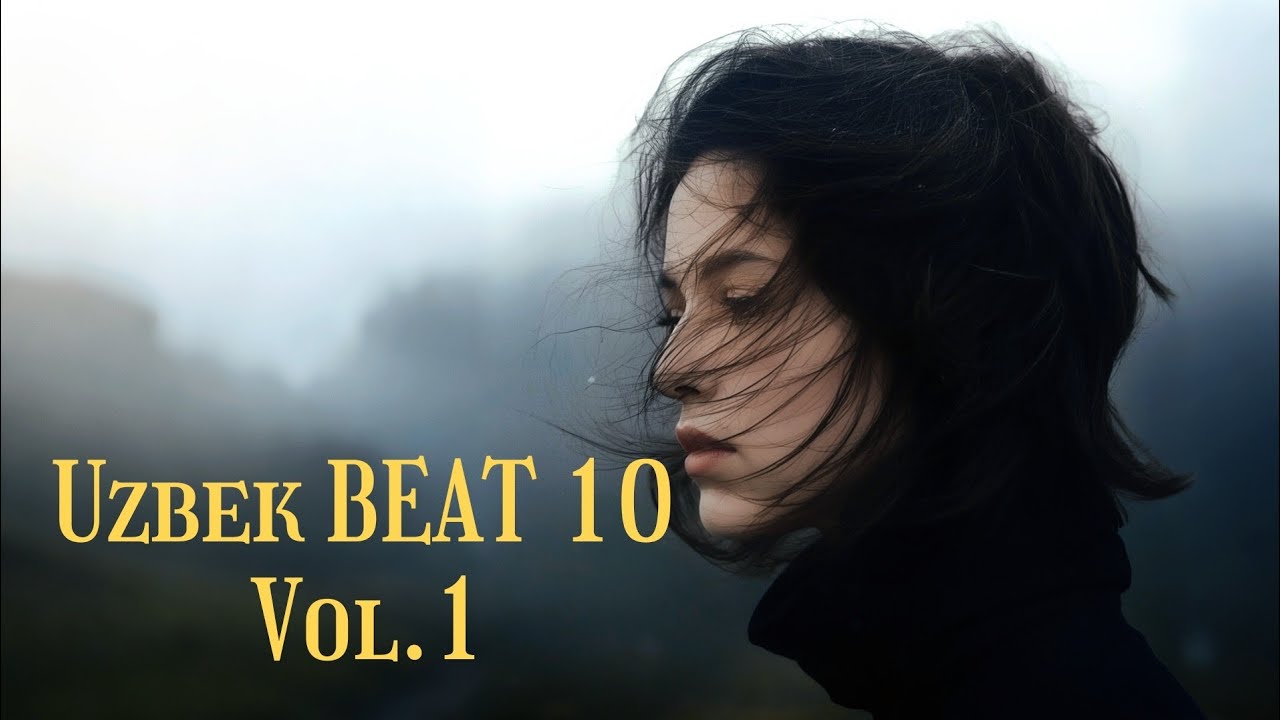 【Mehruza】Uzbek BEAT Vol.1 ✦ Eng Zo&lsquo;r 10 Ritm Qo&lsquo;shiqlar ✦ Vaqtinchalik shamol, Nega U #UzbekMusic