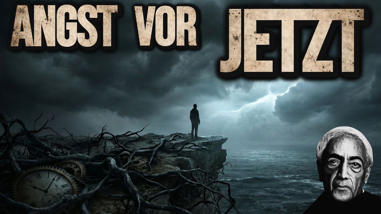 Warum Uns Das Jetzt Angst Macht | Jiddu Krishnamurti Über Gegenwart