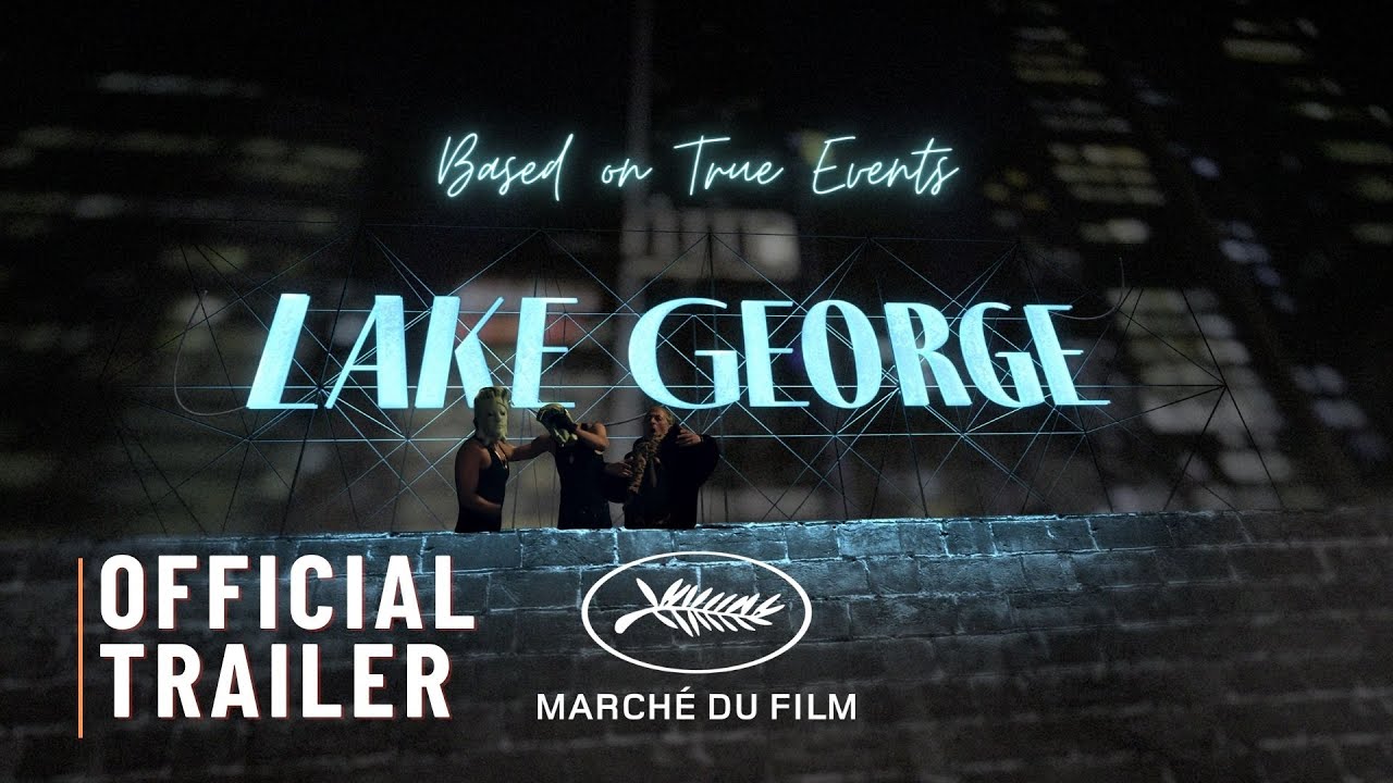 Lake George | Official Trailer | 2025