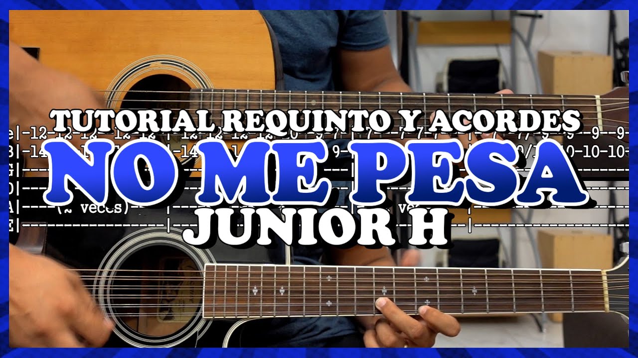 Tutorial | No me pesa | Junior H | Requinto | Acordes | TABS