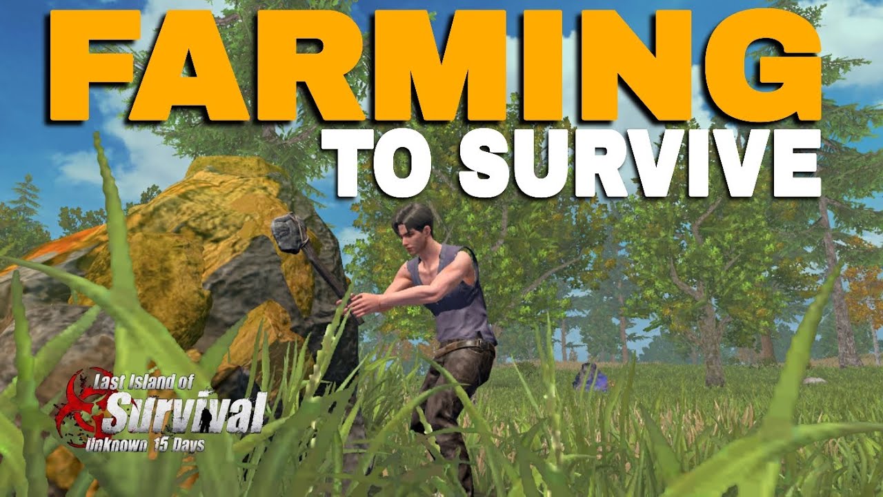 I farm to survive in Last Island of Survival