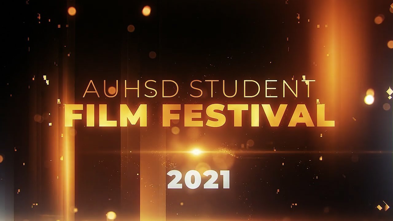 The AUHSD Student Film Festival '21 | Full Awards Show