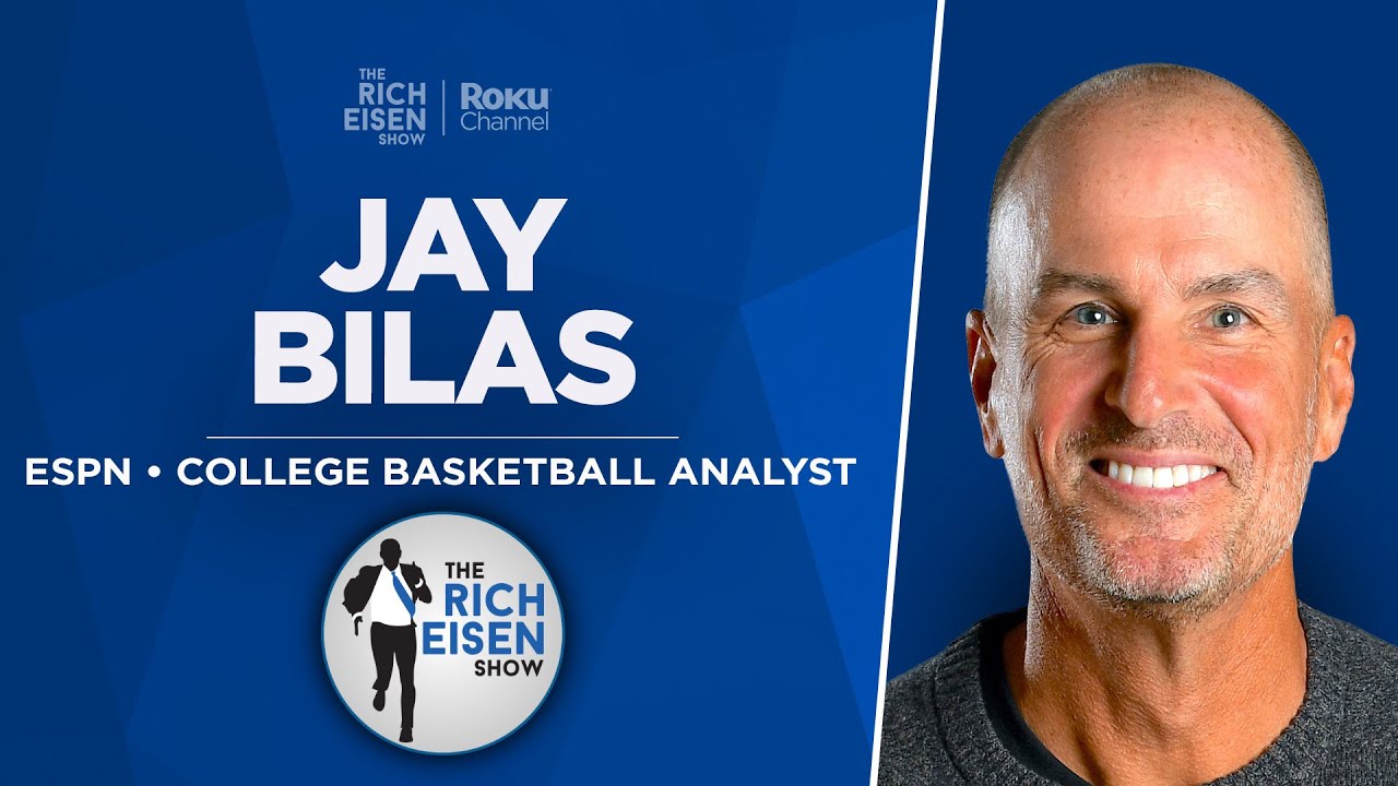 ESPN’s Jay Bilas Talks March Madness, NCAA Changes & More with Rich Eisen | Full Interview