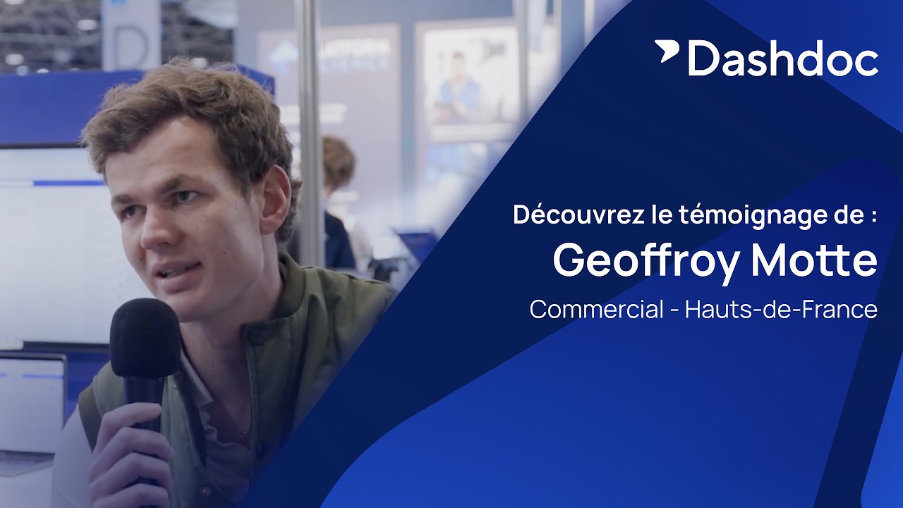 Accompagner les transporteurs dans le changement : interview de Geoffroy Motte, commercial Dashdoc