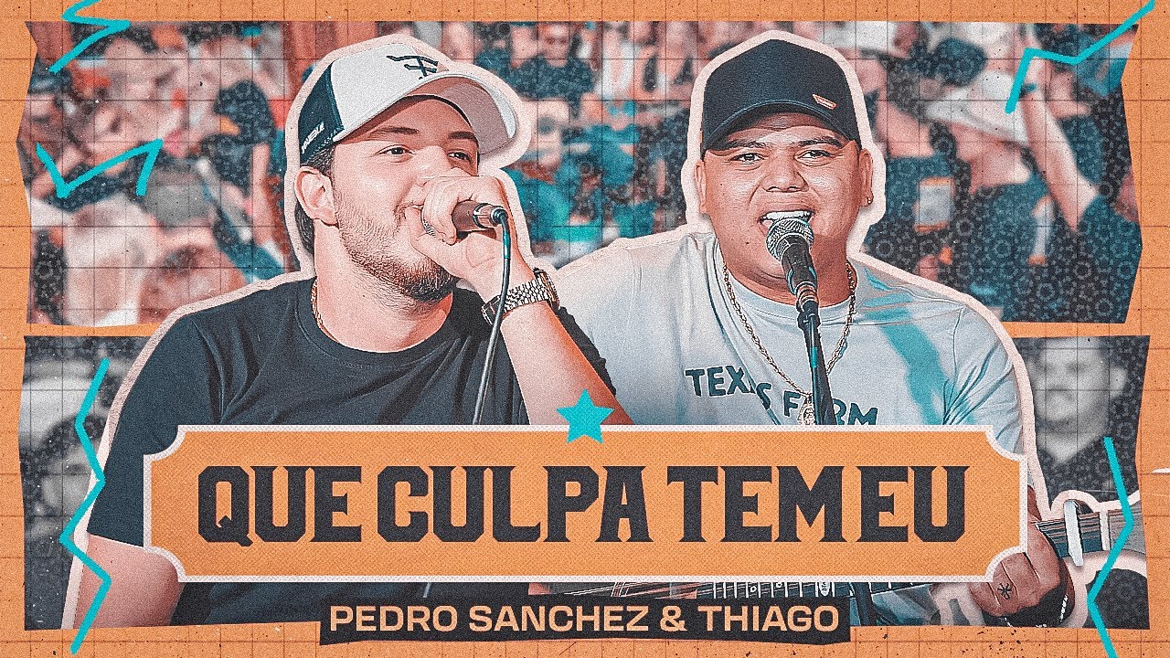 Pedro Sanchez e Thiago - Que Culpa Tem Eu (Ao Vivasso em Maring&aacute;)
