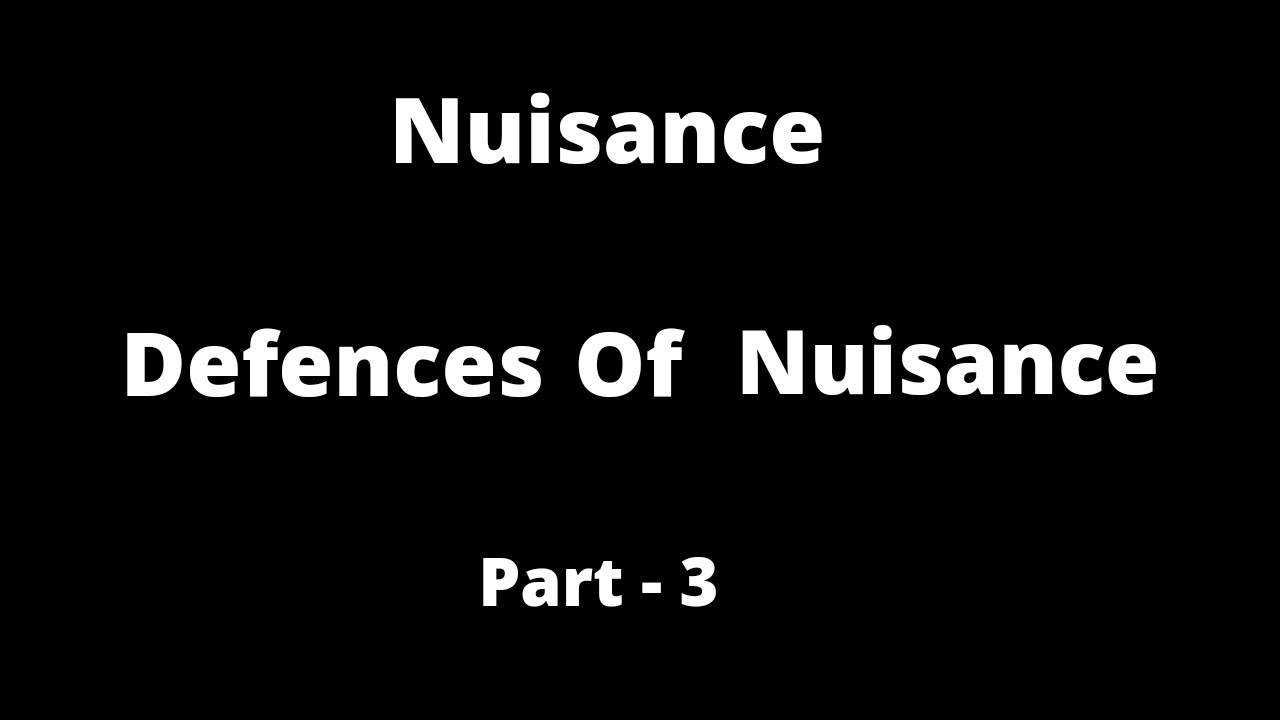 Defences of Nuisance #Part 3 of Nuisance #