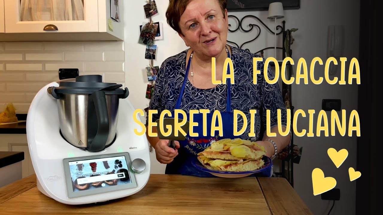 La ricetta segreta di Luciana | Prepariamo la focaccia con il Bimby !