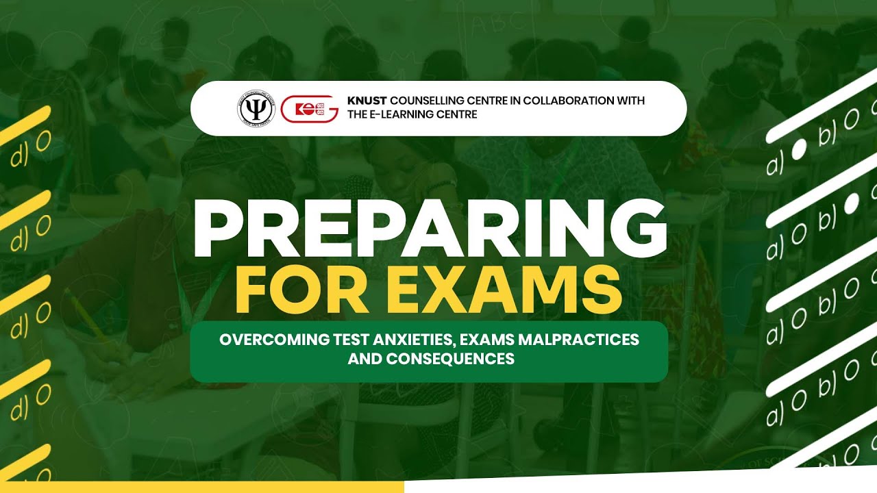 Preparing for Exams: Overcoming Test Anxieties, Exams Malpractices and Consequences