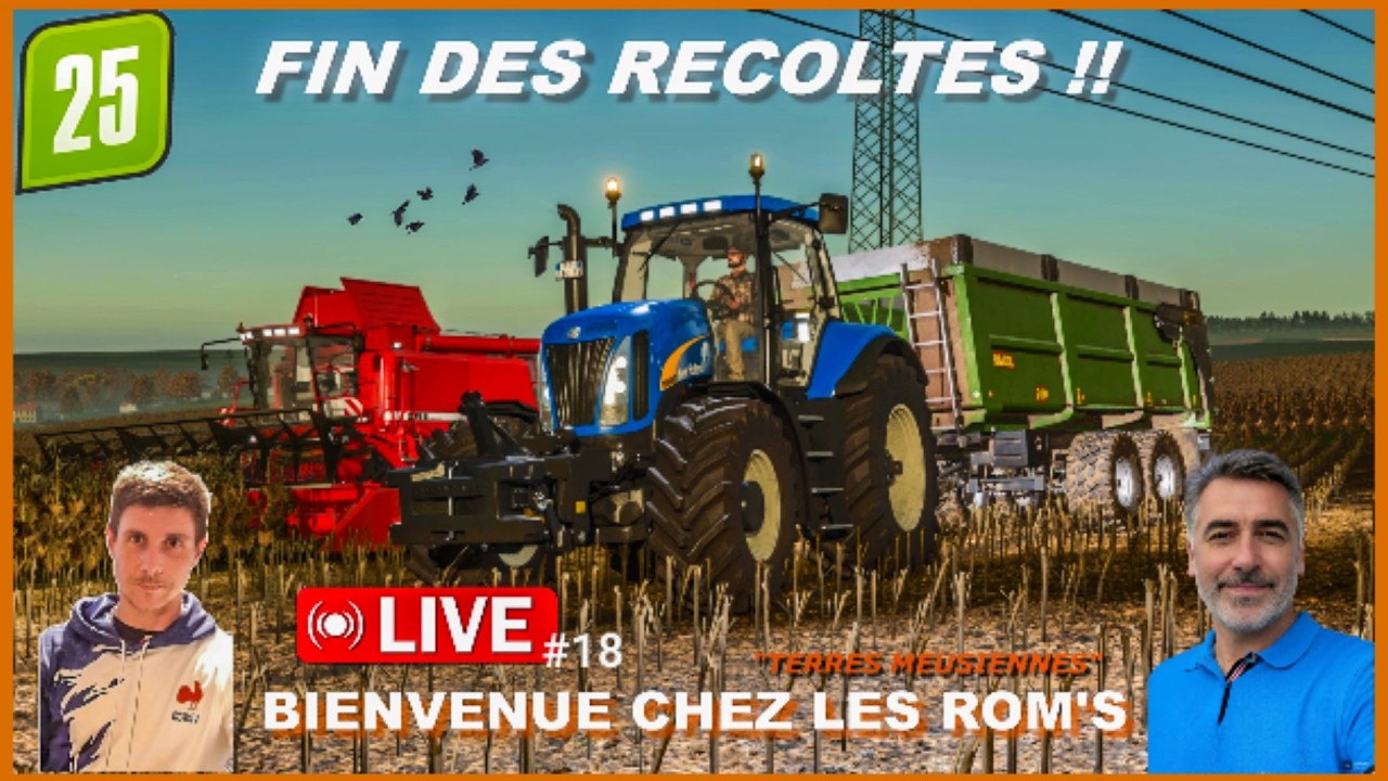 (🔴LIVE) BIENVENUE CHEZ LES ROM'S [ Terres Meusiennes]#18 : FIN DES RECOLTES !!🌻🌽