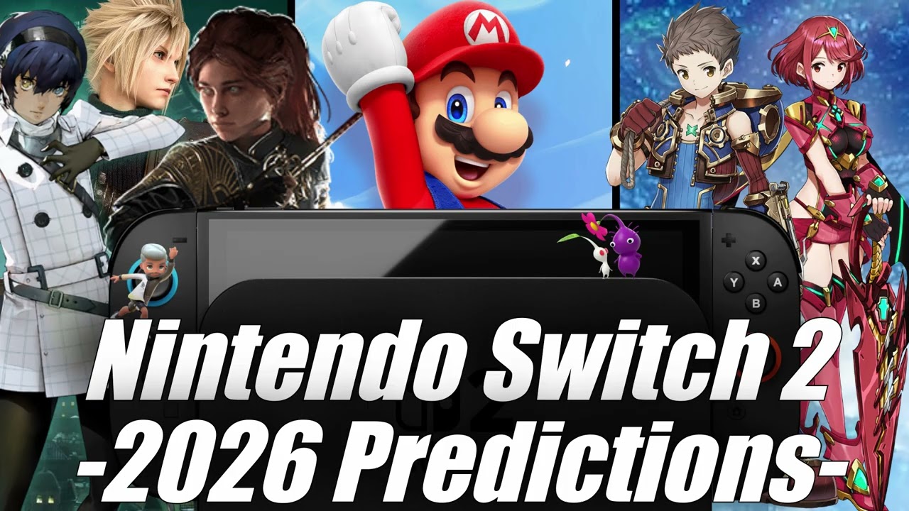 Nintendo Switch 2 - 2026 Predictions: 3D Mario, Xenoblade Chronicles, Major 3rd Party Games & More