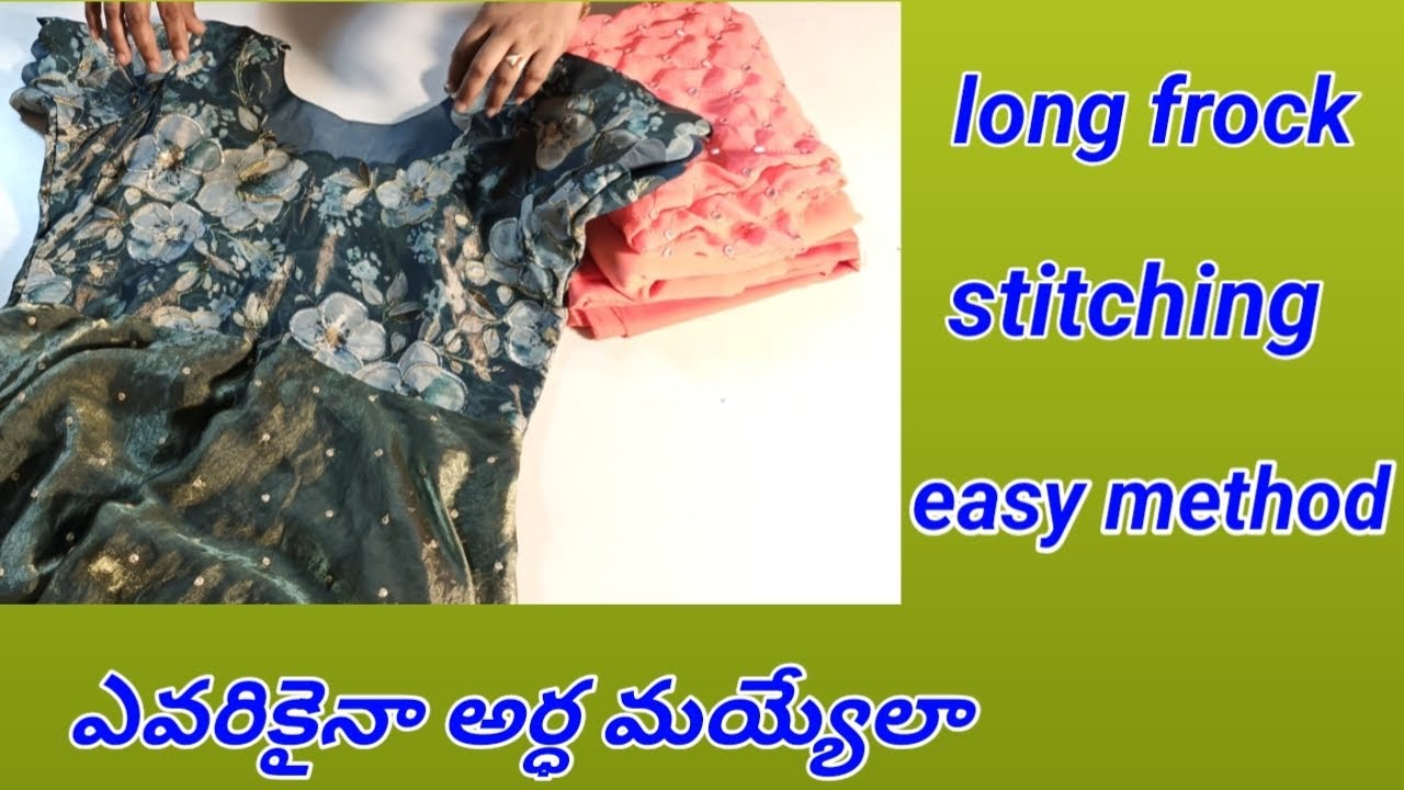 సింపుల్ లాంగ్ ఫ్రొక్ స్టిచింగ్ కొత్త వారికోసం //స్టెప్ by స్టెప్ వివరంగా 