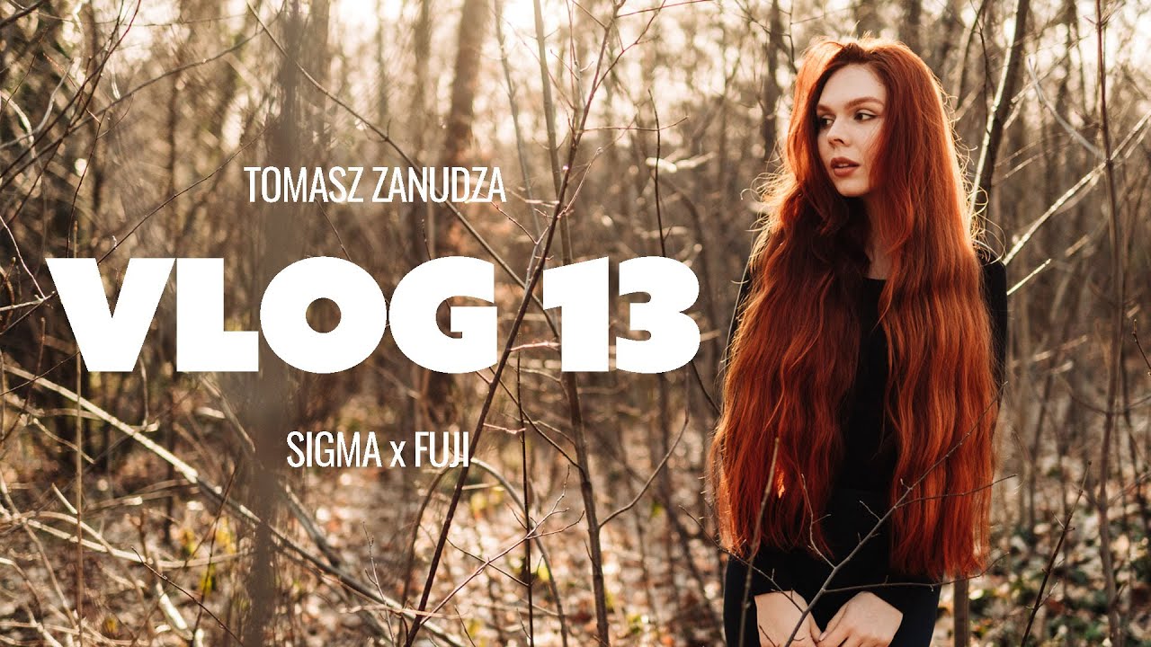 Tomasz Zanudza Vlog 13 - Sigma x Fuji, czyli sigma z mocowaniem x mount