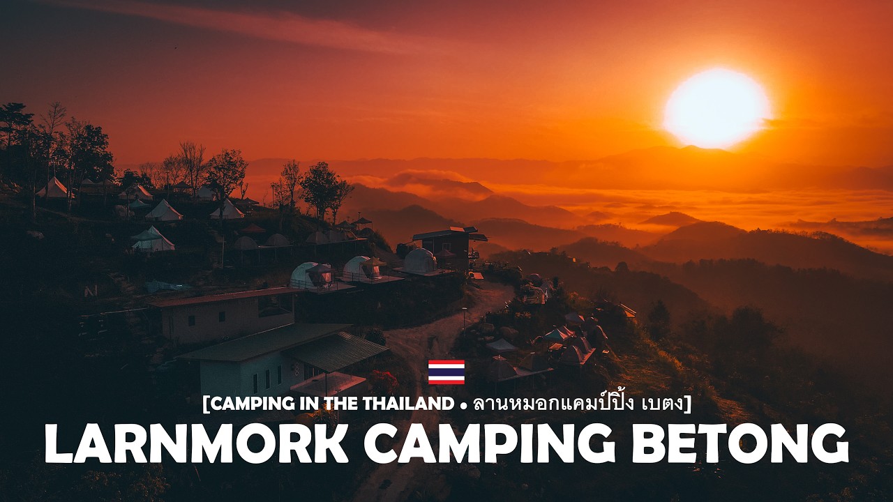 【Wild Wow #74.0】Larnmork Camping Betong | ลานหมอกแคมป์ปิ้ง เบตง | Sea of Clouds | Thailand | VLOG