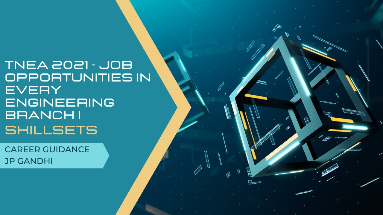 TNEA 2021 - Job Opportunities in Every Engineering Branch | Skillsets | Career Guidance