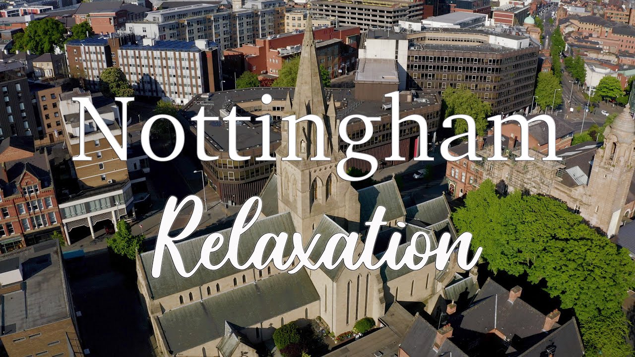 4K Relaxation video flying over Nottingham : Part 2