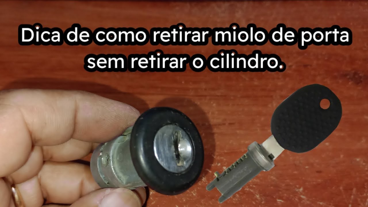 Dica de como retirar o miolo do cilindro de porta da uno.