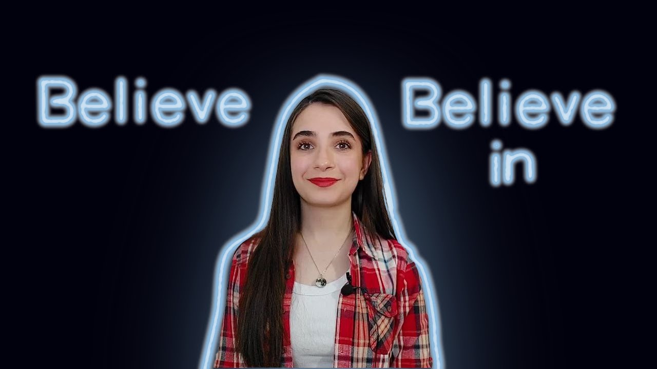 Believe vs Believe IN-What are their differences?-with examples and quiz