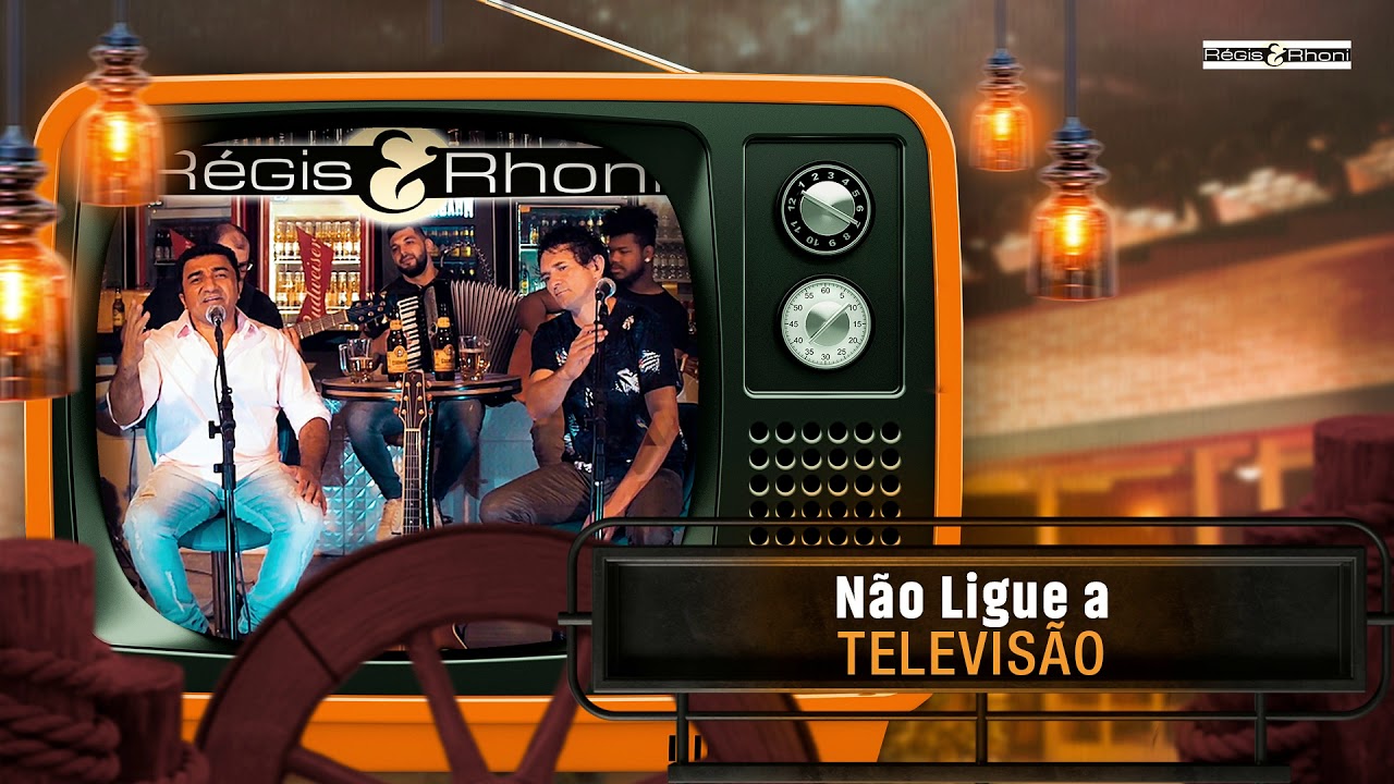 Régis e Rhoni - Não Ligue a Televisão