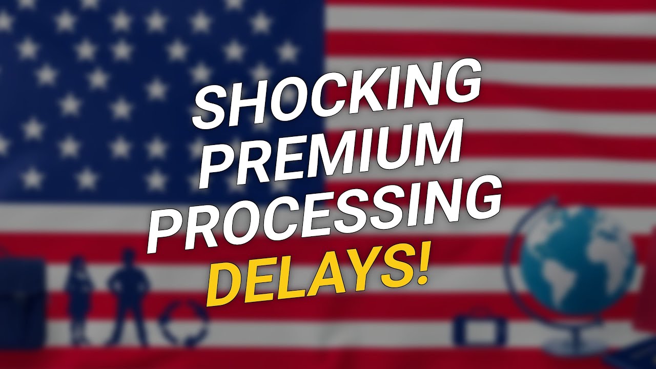 🔍 Why Premium Processing Delays Are Shocking!
