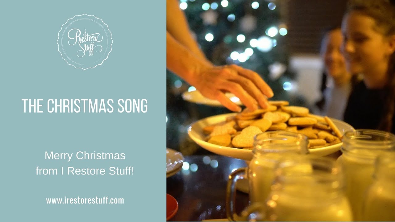 The Christmas Song - I Restore Stuff