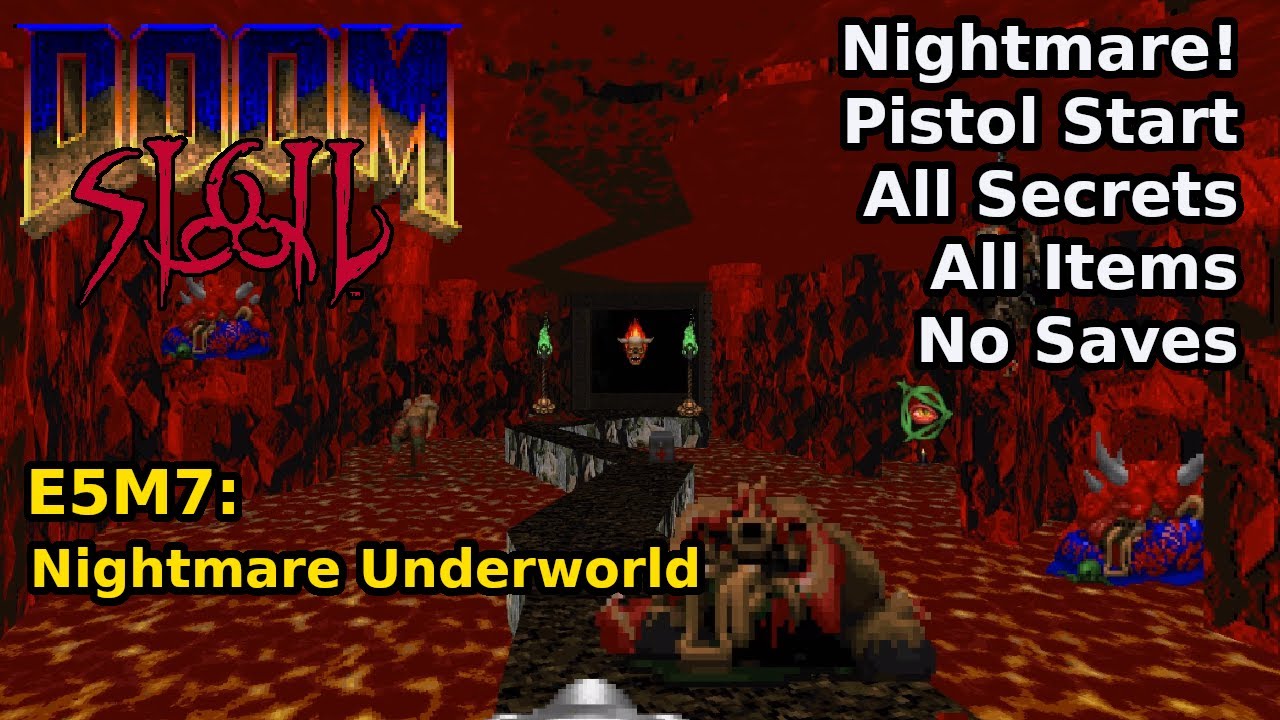 SIGIL - E5M7: Nightmare Underworld (Nightmare! 100% Secrets + Items)