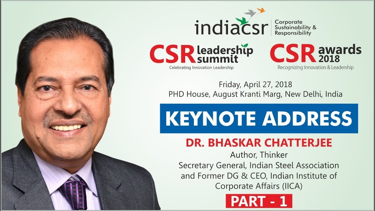 Dr. Bhaskar Chatterjee at India CSR Leadership Summit 2018, New Delhi. PART - 1