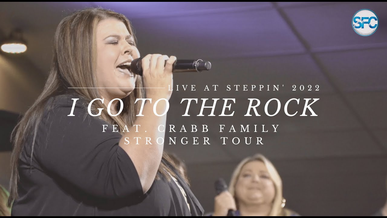I Go To The Rock  (Live at Steppin' 2022) | feat. Crabb Family Stronger Tour