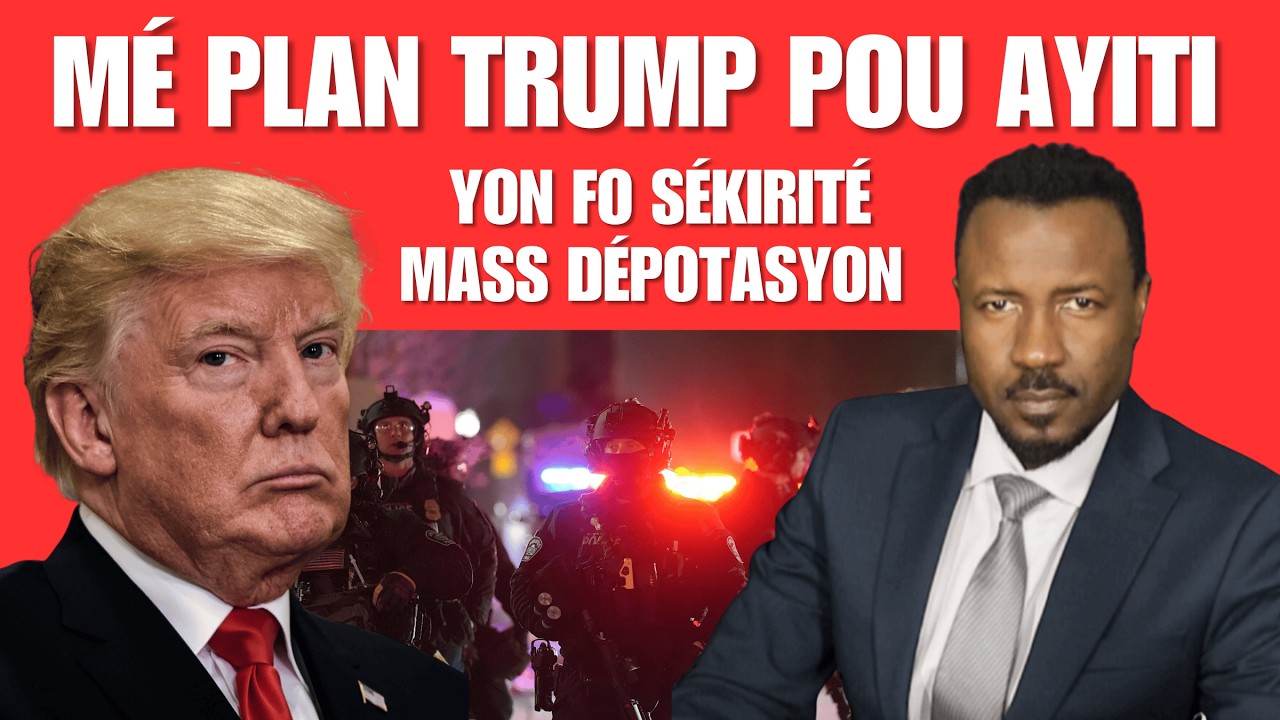 GWO PLAN ÉTAZINI POU AYITI - MASS DÉPOTASYON AK YON FO SÉKIRITÉ - ESKA NOU KA BÉNÉFISYÉ - ABNER G