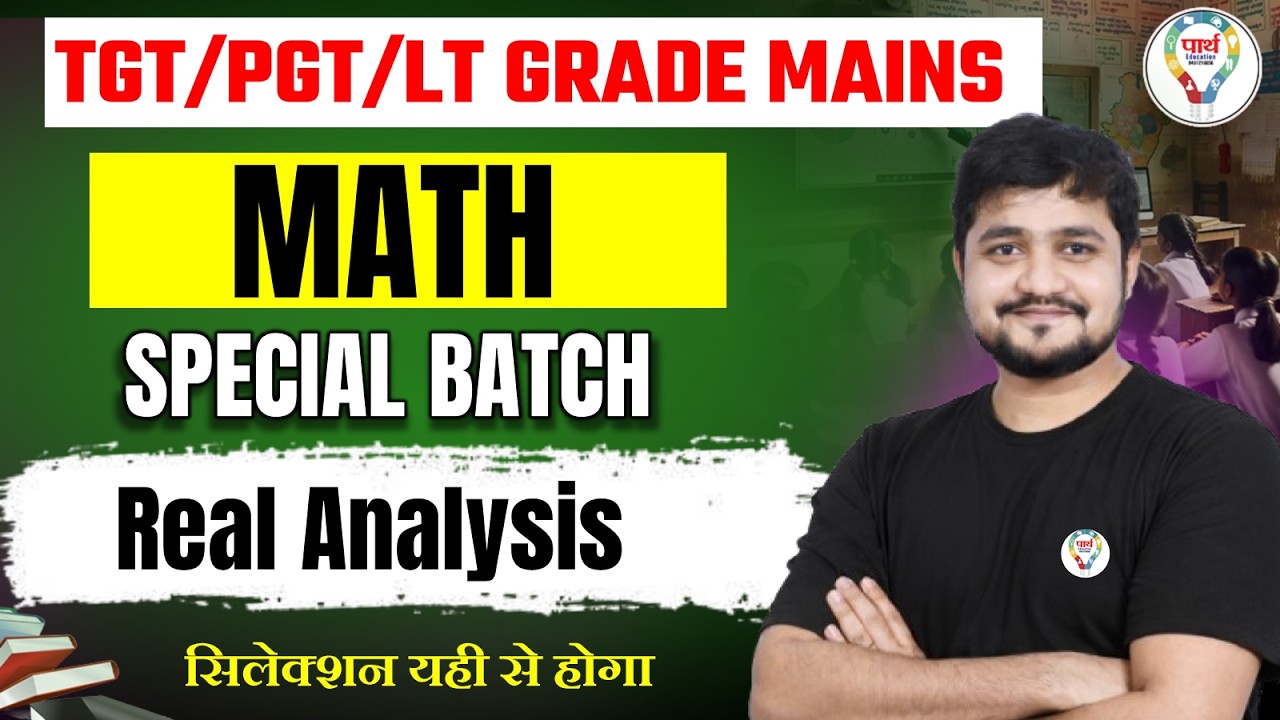 TGT/PGT | LT GRADE MAINS Real Analysis  | Math Special Class
