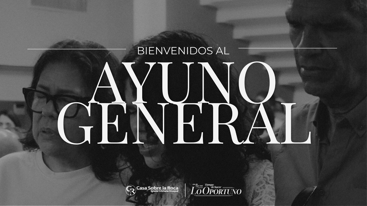 Ayuno General •  7 de Marzo • Casa Roca Barranquilla