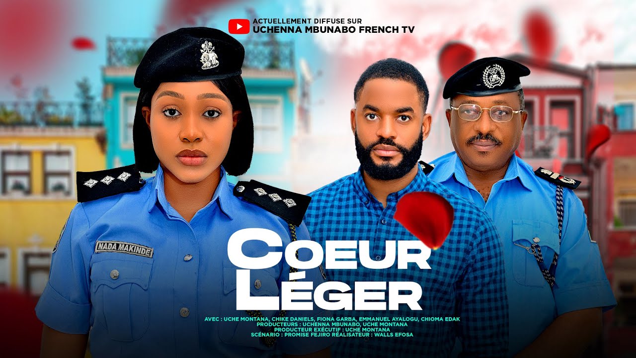 COEUR L&Eacute;GER - UCHE MONTANA, CHIKE DANIELS dernier film nig&eacute;rian en fran&ccedil;ais