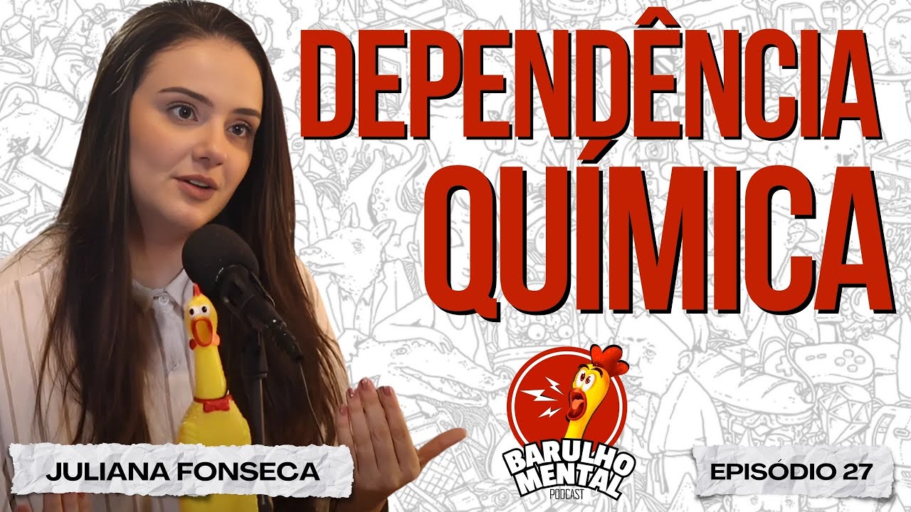 🧠💊VENCENDO A DEPENDÊNCIA QUÍMICA com Juliana Fonseca