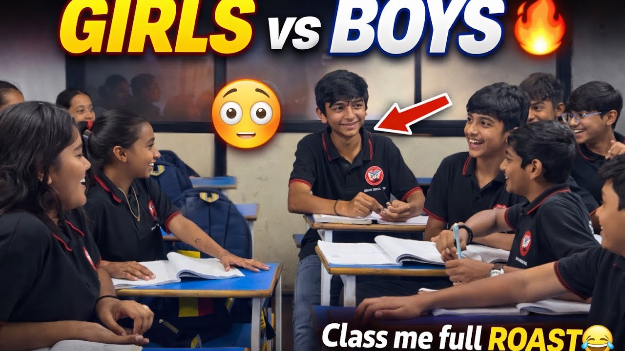 “Class Me GIRLS vs BOYS 😳🔥 | Aaj To Full Roasting Ho Gayi 😂”
